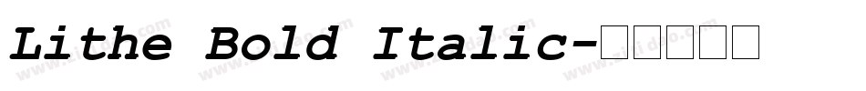 Lithe Bold Italic字体转换